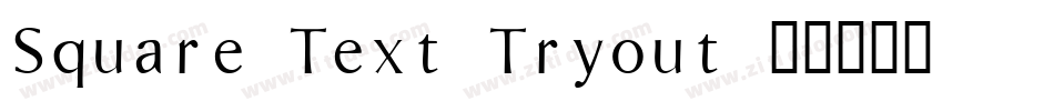 Square Text Tryout字体转换